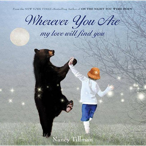 Wherever You Are - By Nancy Tillman (hardcover) : Target