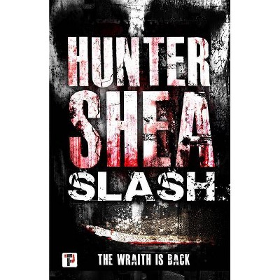  Slash - (Fiction Without Frontiers) by  Hunter Shea (Paperback) 