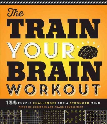 The Train Your Brain Workout - by  Peter de Schepper & Frank Coussement (Paperback)