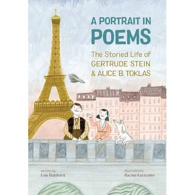 A Portrait in Poems - by  Evie Robillard (Hardcover)