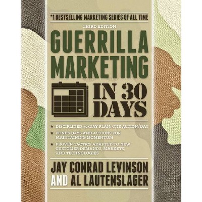 Guerrilla Marketing in 30 Days - 3rd Edition by  Al Lautenslager & Jay Levinson (Paperback)