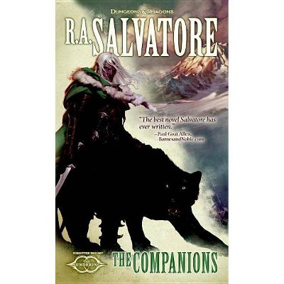 The Companions - (Legend of Drizzt) by  R A Salvatore (Paperback)