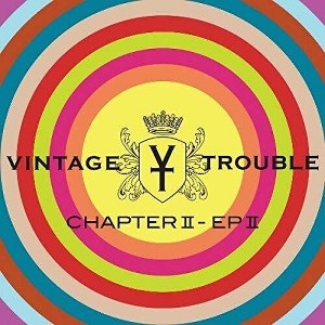 Vintage Trouble - Chapter II, EP II (Vinyl) - 1 of 1