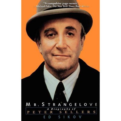 Mr. Strangelove - by  Ed Sikov (Paperback)