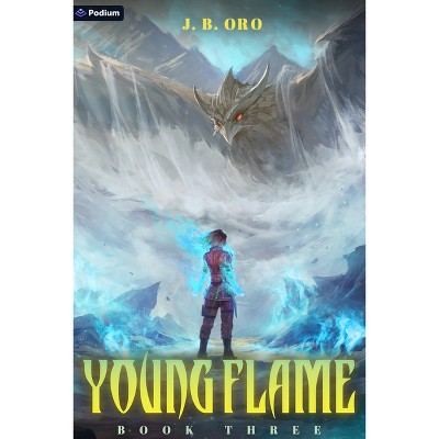 Young Flame 3 - by  J B Oro (Paperback)