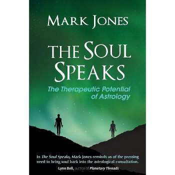 The Soul Speaks - by  Mark Jones (Paperback)