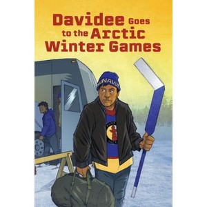 Davidee Goes to the Arctic Winter Games - by  Ryan Lahti (Paperback) - 1 of 1