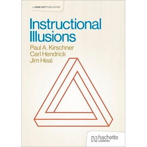 Instructional Illusions - by  Paul Kirschner & Carl Hendrick & Jim Heal (Paperback) - 1 of 1
