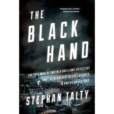 The Black Hand - by  Stephan Talty (Paperback)