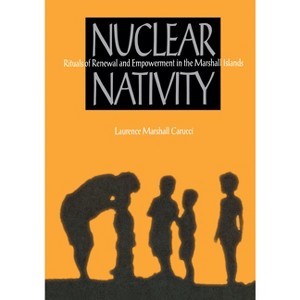 Nuclear Nativity - by  Laurence Marshall Carucci (Hardcover) - 1 of 1