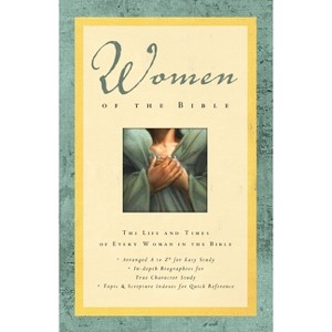 Women of the Bible - by  Lawrence O Richards & Sue W Richards & Angie Peters (Paperback) - 1 of 1