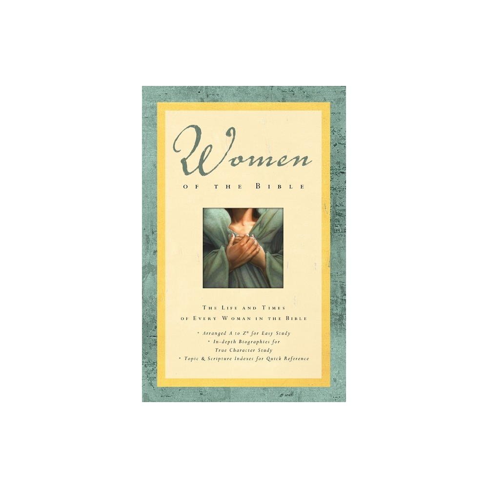 Women of the Bible - by Lawrence O Richards & Sue W Richards & Angie Peters (Paperback)