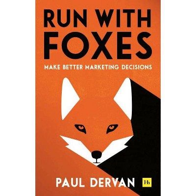 Run with Foxes - by  Paul Dervan (Paperback)