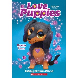 Dream Team (Love Puppies #3) - by  Janay Brown-Wood (Paperback) - 1 of 1