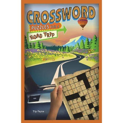 Crossword Puzzles for a Road Trip, 7 - (Puzzlewright Junior Crosswords) by  Trip Payne (Paperback)