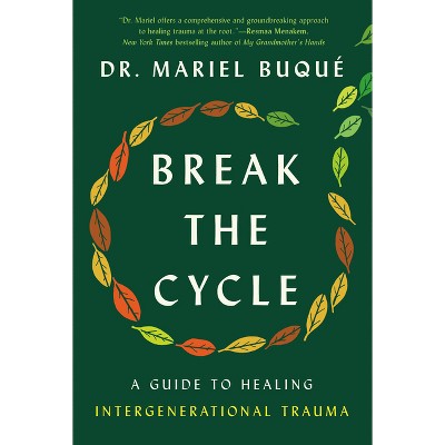 Break the Cycle - by  Mariel Buqu&#233; (Hardcover)