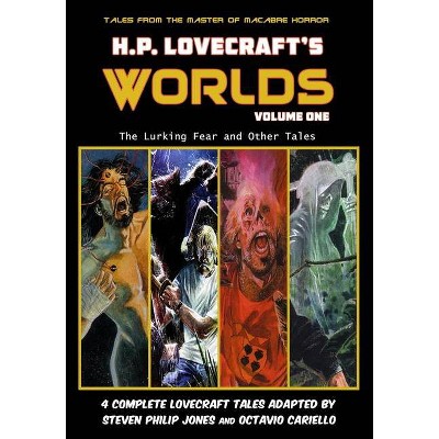 H.P. Lovecraft's Worlds - Volume One - by  Steven Philip Jones & H P Lovecraft (Paperback)