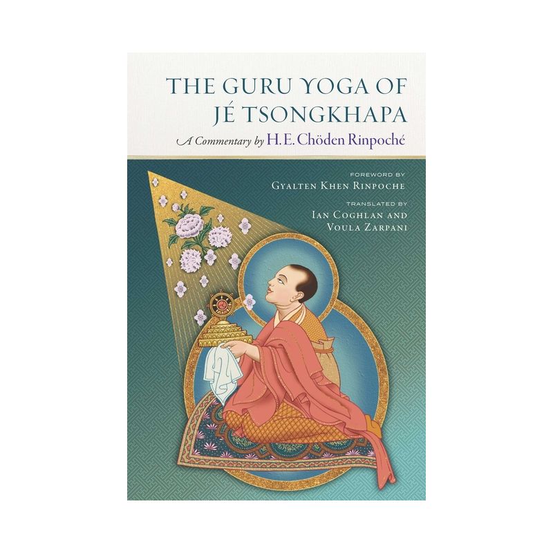 The Guru Yoga of Je Tsongkhapa - by  Choden Rinpoche (Paperback), 1 of 2