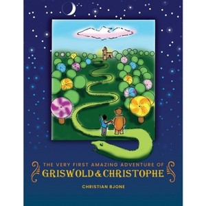 The Very First Amazing Adventure of Griswold & Christophe - by  Christian Bjone (Paperback) - 1 of 1