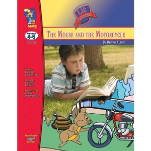 The Mouse & the Motorcycle, by Beverly Cleary Novel Study Grades 4-6 - (Lit Links) by  Melanie Komar (Paperback) - 1 of 1