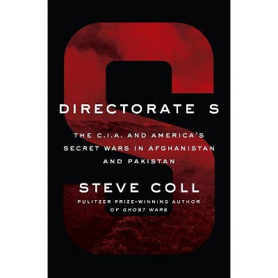  Directorate S - by  Steve Coll (Hardcover) 