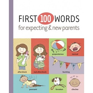 First 100 Words for Expecting & New Parents - by  Karla Oceanak (Hardcover) - 1 of 1