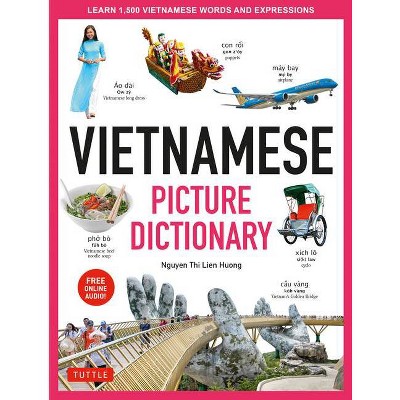 Vietnamese Picture Dictionary - (Tuttle Picture Dictionary) by  Nguyen Thi Lien Huong (Hardcover)