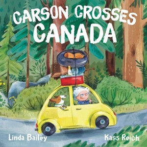 Carson Crosses Canada - by  Linda Bailey (Paperback) - 1 of 1