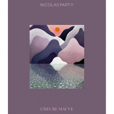 Nicolas Party - by  Nicolas Party & Stéphane Aquin (Paperback)