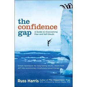 The Confidence Gap - by  Russ Harris (Paperback) - 1 of 1