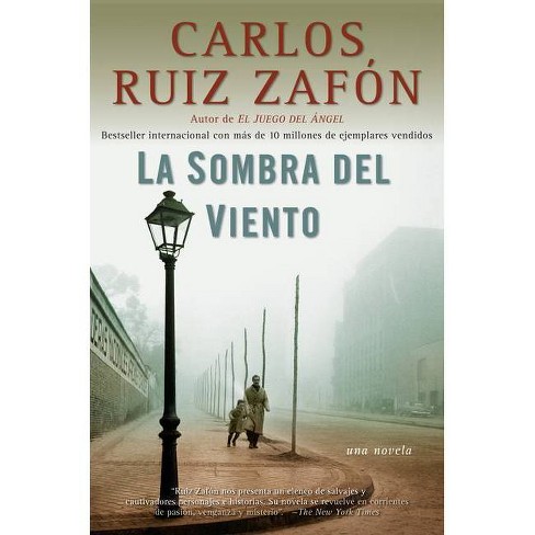 inferencia Limitado graduado La Sombra Del Viento / Shadow Of The Wind - (cementerio De Los Libros  Olvidados) By Carlos Ruiz Zafón (paperback) : Target