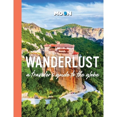 Wanderlust - 2nd Edition by  Moon Travel Guides (Hardcover)