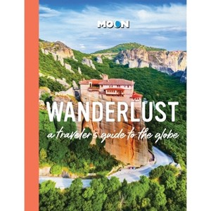 Wanderlust - 2nd Edition by  Moon Travel Guides (Hardcover) - 1 of 1