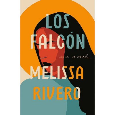  Los Falcón - by  Melissa Rivero (Paperback) 