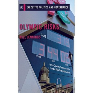 Olympic Risks - (Executive Politics and Governance) by  Will Jennings (Hardcover) - 1 of 1