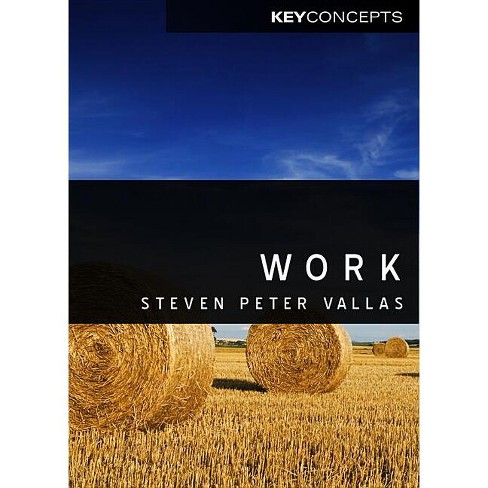 Work - (key Concepts) By Steven Vallas (hardcover) : Target