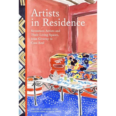 Artists in Residence - by  Melissa Wyse (Hardcover)