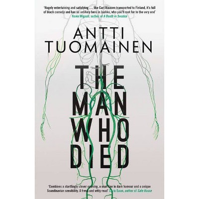 The Man Who Died - by  Antti Tuomainen (Paperback)