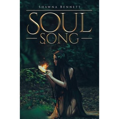 Soul Song - by  Shawna Bennett (Paperback)