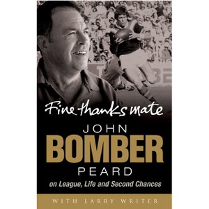 Fine Thanks Mate - by  John Peard & Larr Writer (Paperback) - 1 of 1