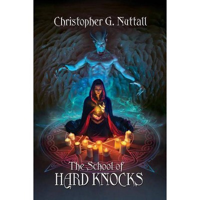 The School of Hard Knocks - by  Christopher G Nuttall (Paperback)