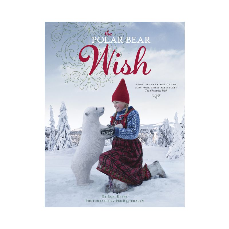 The Polar Bear Wish - (A Wish Book) by  Lori Evert (Hardcover), 1 of 2