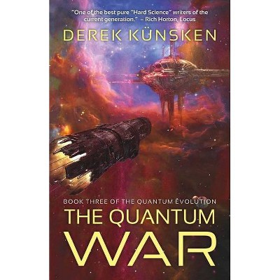 The Quantum War, 3 - (Quantum Evolution) by  Derek Künsken (Paperback)