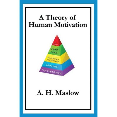 A Theory Of Human Motivation - By Abraham H Maslow (hardcover) : Target