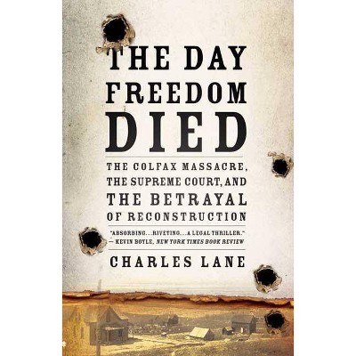 The Day Freedom Died - by  Charles Lane (Paperback)