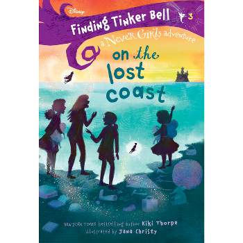 Finding Tinker Bell #3: On the Lost Coast (Disney: The Never Girls) - by  Kiki Thorpe (Paperback)