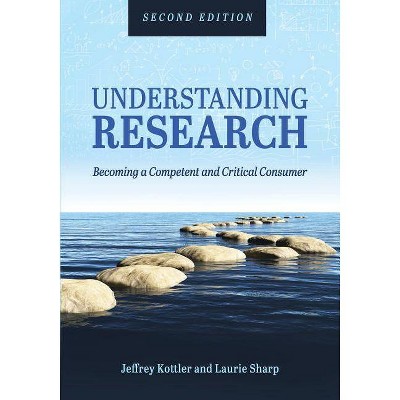 Understanding Research - 2nd Edition by  Jeffrey a Kottler & Laurie Sharp (Paperback)