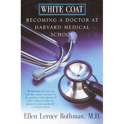 White Coat - by  Ellen L Rothman & Ellen Rothman (Paperback)