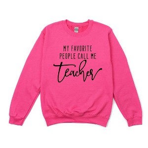 Simply Sage Market Women's Graphic Sweatshirt My Favorite People Call Me Teacher - 1 of 4