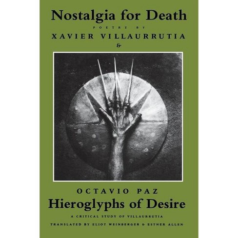 Nostalgia for Death & Hieroglyphs of Desire - by  Xavier Villaurrutia (Paperback) - image 1 of 1